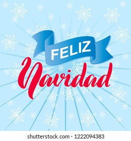 Feliz Navidad- Merry Christmas calligraphy phrase in Spanish language with ribbon on blue. Handwritten lettering celebration logo with snowflakes. Text card invitation, winter template. Vector.	
