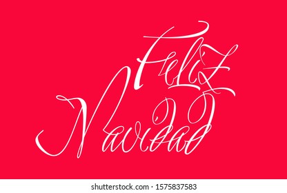 Feliz Navidad - Merry Christmas calligraphy, written in Spanish on red background. Flat vector illustration for greetings, invitations, cards, posters, prints, seasonal design and decoration, web.