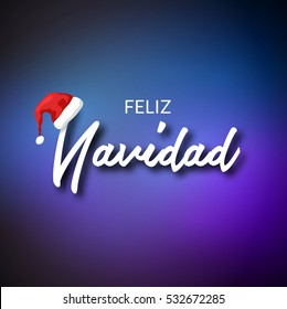 Feliz Navidad. Merry Christmas card template with greetings in spanish language. Feliz navidad vector typography celebration poster or banner backgorund.