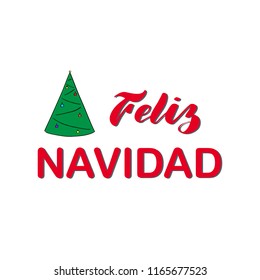 Feliz Navidad- Merry Christmas holiday calligraphy phrase in Spanish with tree on white background.  Lettering celebration logo. Text card invitation, template. Typography for winter holiday. Vector.