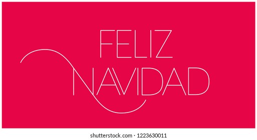 Feliz Navidad - Merry Christmas lettering written in spanish; hand drawn white letters on red background. Flat vector illustration for seasonal design and decoration, prints, posters, postcards, web.