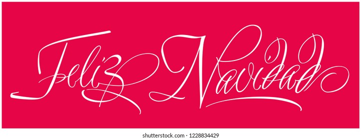 Feliz Navidad - Merry Christmas lettering written in spanish; hand drawn white letters on red background. Flat vector illustration for prints, posters, cards, seasonal design, decoration, promo, web.