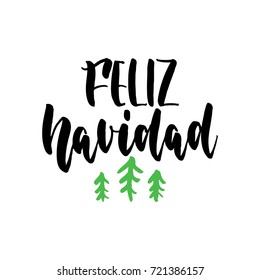 Feliz Navidad - Merry Christmas on spanish, hand drawn lettering quote isolated on the white background. Fun brush ink inscription for photo overlays, greeting card or t-shirt print, poster design