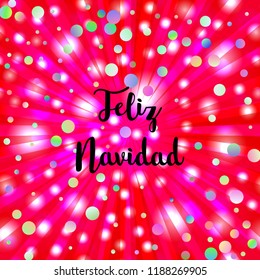 Feliz Navidad Merry Christmas spanish calligraphic text on bright red background with colorful confetti and rays.