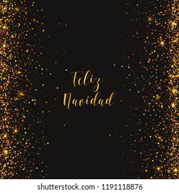 Feliz Navidad Merry Christmas spanish typography. Christmas vector card with golden confetti.