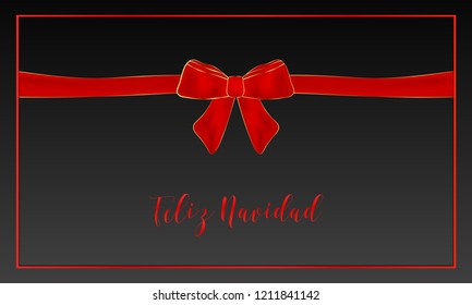 Feliz Navidad Merry Christmas spanish typography. Christmas vector card with red realistic bow and border on black background.