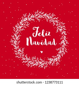 Feliz Navidad - Merry Christmas. Spanish Christmas Vector Card. White Floral Round Shape Wreath. Red Background. White Text and Little Heart. Xmas Card with Spanich Wishes.