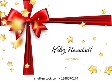 Feliz Navidad - Merry Christmas spanish greetings. Holiday Christmas red gift silk bow. Xmas textile decor. Realistic 3d vector illustration. Gold star shimmer random falling.