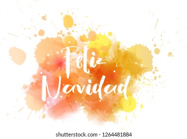 Feliz Navidad - Merry Christmas in spanish. Abstract watercolor paint splash background. Holiday concept.