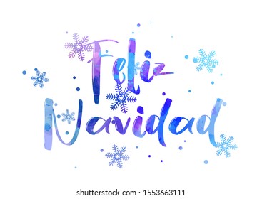 Feliz Navidad - Merry Christmas in Spanish. Holiday concept. Abstract watercolor lettering text with snowflakes