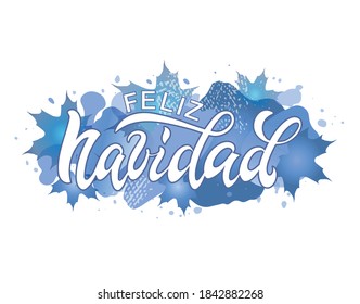 Feliz Navidad (Merry Christmas in Spanish) handwritten text. Modern brush calligraphy on abstract blue background. Design for banner, posters, gift tags, stickers. Hand lettering. Vector illustration.