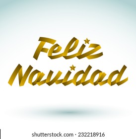 Feliz Navidad - Merry Christmas spanish text - Golden ribbon Vector typographic Lettering.