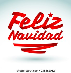 Feliz Navidad - Merry Christmas spanish text - Red ribbon Vector typographic Lettering.