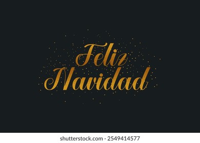 Feliz Natal Ou Feliz Natal Em Espanhol. Texturizado Ouro Tipografia E Partículas Fundo Saudação Banner Poster.