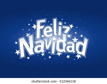 FELIZ NAVIDAD -Merry Christmas in Spanish language- Blue cover of greeting card with stars in background. Layout size: 15 cm x 11 cm. Lettering design.