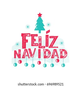 Feliz Navidad - Merry Christmas Spanish language. Happy New Year card with tree and fireworks. Vintage vector badge on the white background