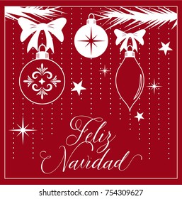 Feliz Navidad (Merry Christmas in Spanish) Christmas Ornaments Composition - Copy Space