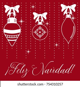 Feliz Navidad (Merry Christmas in Spanish) Christmas Ornaments Composition - Copy Space