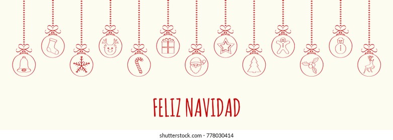 Feliz Navidad - Merry Christmas in Spanish. Christmas card with ornaments. Vector.	
