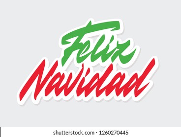 "Feliz Navidad" Merry Christmas. Vector lettering