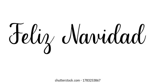 Feliz Navidad phrase. Handwritten vector lettering illustration. Brush calligraphy style. Black inscription isolated on white background.