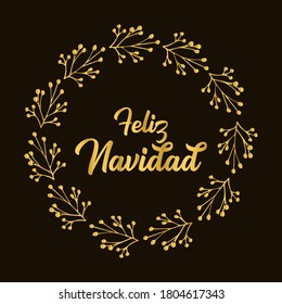 Feliz Navidad quote in Spanish as logo or header. Translated Merry Christmas. Celebration Lettering for poster, card