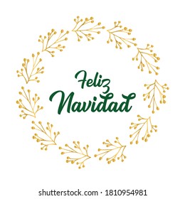 Feliz Navidad quote in Spanish as logo or header. Translated Merry Christmas. Celebration Lettering for poster, card