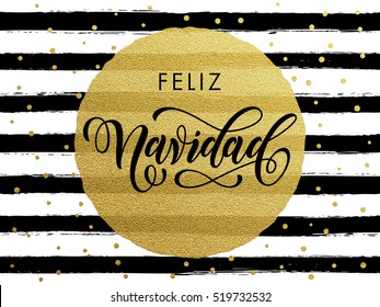 Feliz Navidad Spanish Merry Christmas Gold Glitter Text For Greeting Card. Vector Black Stripes With Gold Foil Gilt Circle