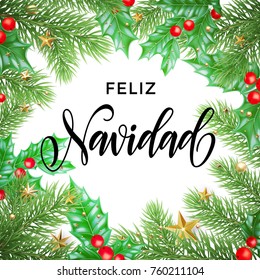 Feliz Navidad Spanish Merry Christmas hand drawn calligraphy in holly wreath decoration and Christmas stars garland. Vector winter New Year holiday greeting card white background design template