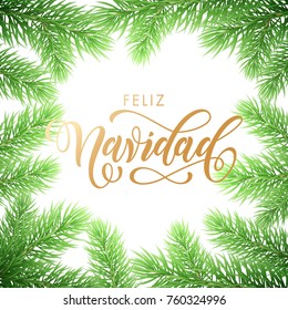 Feliz Navidad Spanish Merry Christmas holiday golden hand drawn calligraphy text for greeting card of wreath decoration and Christmas fir garland. Vector background design template for winter season