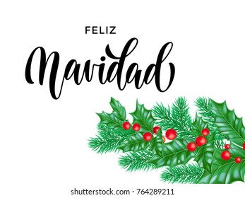 Feliz Navidad Spanish Merry Christmas calligraphy font on white premium background for winter Xmas holiday design template. Vector Christmas tree holly wreath decoration for New Year season