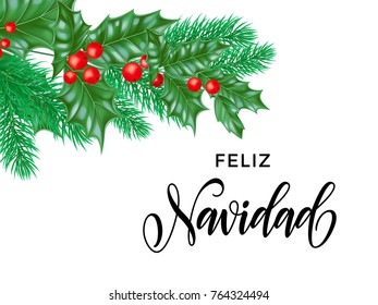 Feliz Navidad Spanish Merry Christmas holiday hand drawn calligraphy text for greeting card background design template. Vector Christmas tree holly wreath decoration of fir or pine branches