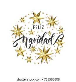 Feliz Navidad Spanish Merry Christmas golden star decoration and calligraphy font of Xmas holiday invitation greeting card. Vector Christmas, New Year gold shiny glittering decoration white background