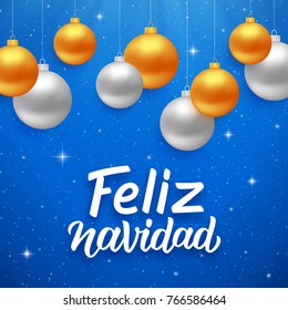 Feliz Navidad spanish Merry Christmas text on blue background with sparkles and colorful hanging balls. Vector illustration for holidays with lettering