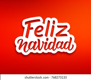 Feliz Navidad spanish Merry Christmas text on white paper label with carving over red background. Modern calligraphy lettering on sticker for season greetings. Vector background