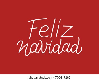 Feliz Navidad spanish Merry Christmas calligraphic line art style lettering quote on red background. Gift card design with wishes for winter holiday. Vector modern typography