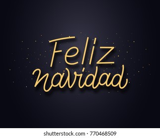 Feliz Navidad spanish Merry Christmas wishes typography text and gold confetti on luxury black background. Premium vector illustration with lettering for winter holidays