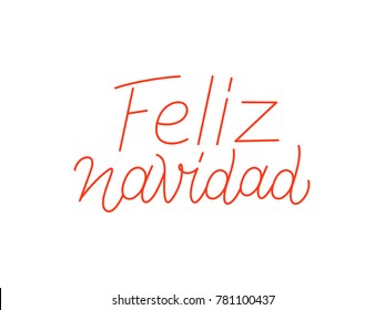 Feliz Navidad spanish Merry Christmas calligraphic line art style lettering isolated on white background. Typography text for holiday gift card design. Vector illustration