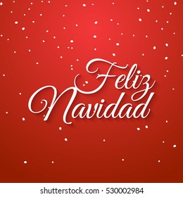 Feliz navidad spanish vector card. Mery Christmas greeting banner holiday celebration. Christmas typography feliz navidad