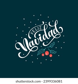 Feliz Navidad text meaning Merry Christmas in Spanish, hand drawn lettering typography. Modern brush calligraphy. Design for poster, greeting card, banner, print, invitation