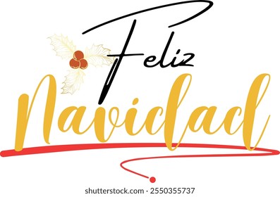 Feliz Navidad text meaning Merry Christmas in Spanish, hand drawn lettering. Modern brush calligraphy isolated on white background. Design for poster, greeting card, banner, print, invitation