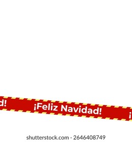 Feliz Navidad Warning Tape Banner With Red And Yellow Stripes. Perfect For Christmas Packaging, Gift Wrapping, Holiday Labels, Printable Borders, Or Social Media Designs. Vector Illustration.