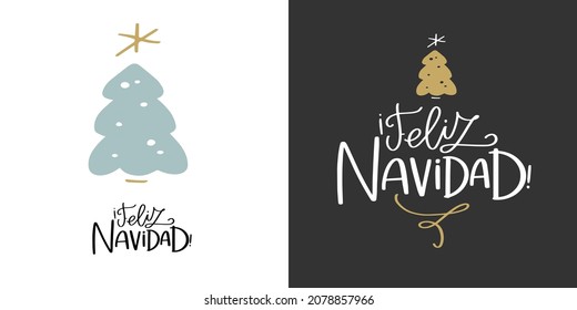 Feliz Navidad, which means Merry Christmas  in Spanish language calligraphy vector design with winter holiday tree.  Modern lettering design in chalkboard black, blue and gold colors.