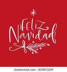 Feliz Navidad, which means Merry Christmas in Spanish language red card with abstract star, rosemary branch and flowers.  Festive vector design with calligraphy greeting for poster, banner, wall art.