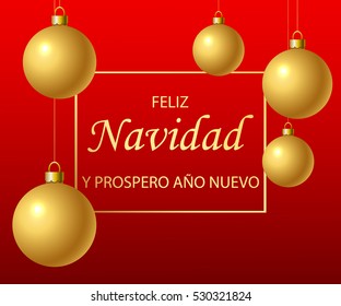 Feliz Navidad y Feliz Ano Nuevo - text in Spanish means Merry Christmas and Happy New Year. Greeting card golden inscription.