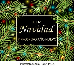 Feliz Navidad y Feliz Ano Nuevo - text in Spanish means Merry Christmas and Happy New Year. Greeting card with conifer tree and golden inscription. Vector Illustration.