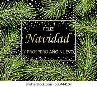 Feliz Navidad y Feliz Ano Nuevo - text in Spanish means Merry Christmas and Happy New Year. Greeting card with conifer tree and golden inscription. Vector Illustration.