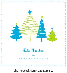 Feliz Navidad y Prospero Ano Nuevo - Merry Christmas and Happy New Year. Spanish Christmas Vector Card. Cute Infantile Style Green and Blue Christmas Trees Isolated on a White Background. Blue Frame.