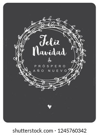 Feliz Navidad y Prospero Ano Nuevo - Merry Christmas and Happy New Year. Spanish Christmas Vector Card. White Floral Wreatch. Ckalkboard Background. Cute Infantile Style. Lovely Hand Drawn Frame.  