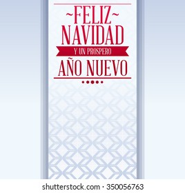 Feliz navidad y prospero ano nuevo - merry christmas and happy new year spanish text - holiday vector template card